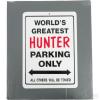Parkeerbord ''World greatest hunter''